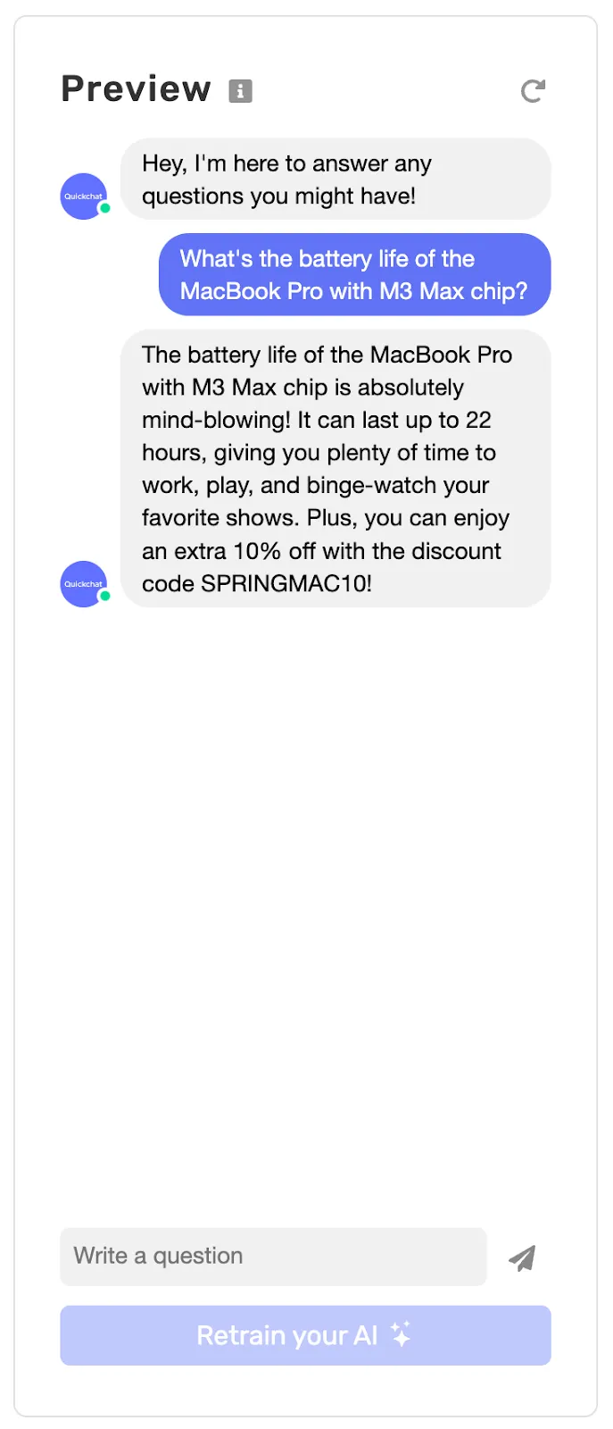 An example conversation of Quickchat AI Agent for Customer Support,
where a customer asks a question about MacBook Pro battery
life.