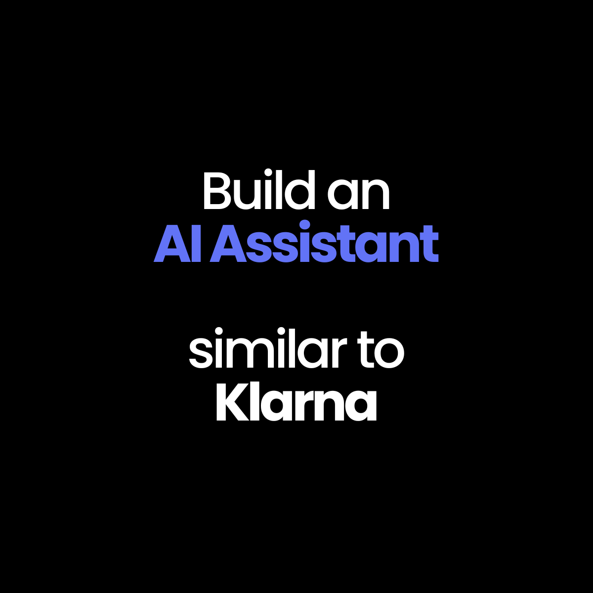 Background image for How to build an AI Assistant for Customer Service similar to Klarna