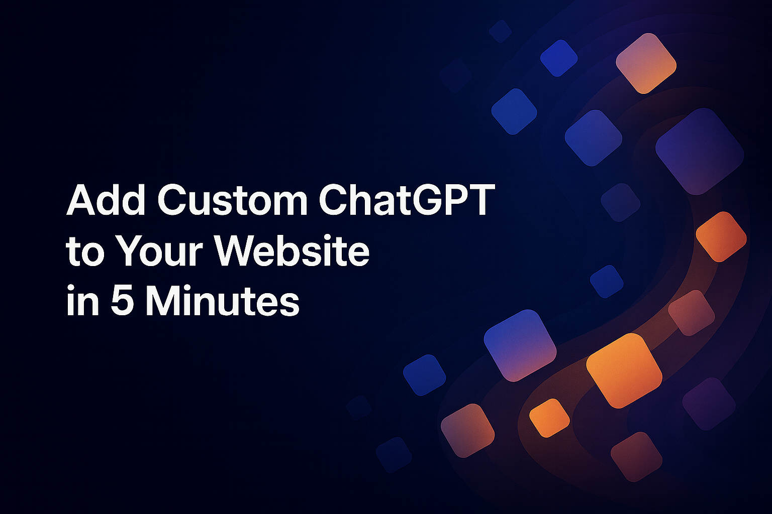 Thumbnail for Add a Custom AI Agent to Your Website in 5 Minutes
